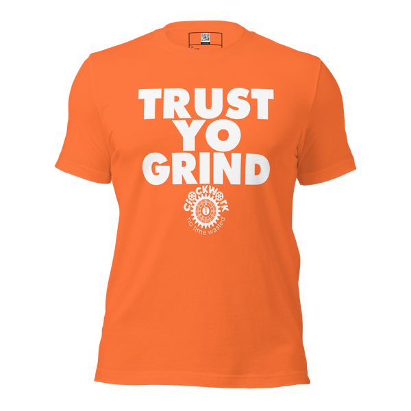 Trust Yo Grind Orange Unisex t-shirt