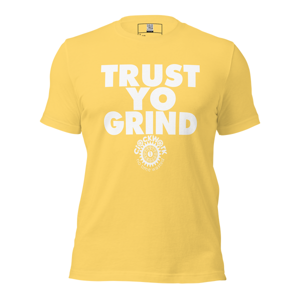Yellow Trust Yo Grind Unisex t-shirt