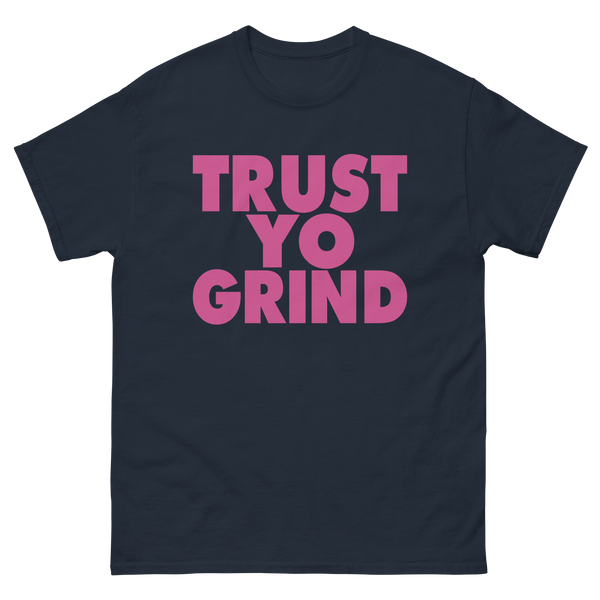 Trust Yo Grind Navy and Pink Men's classic tee
