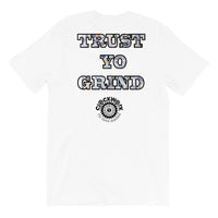 Trust Yo Grind Back end Short-Sleeve Unisex T-Shirt