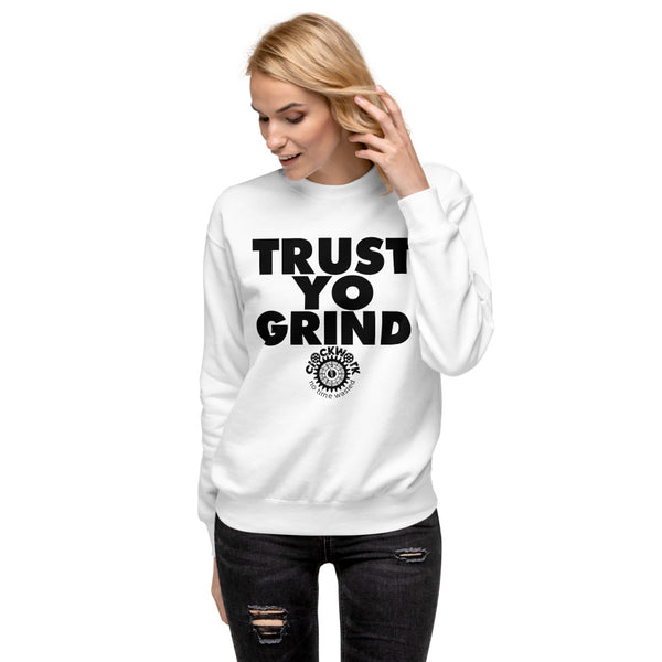 Trust Yo Grind  Unisex Fleece Pullover sweatshirt