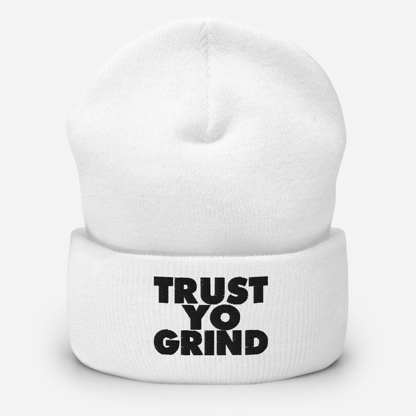 Trust Yo Grind Cuffed Beanie hat