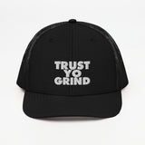 Trust Yo Grind Trucker Cap/ hat