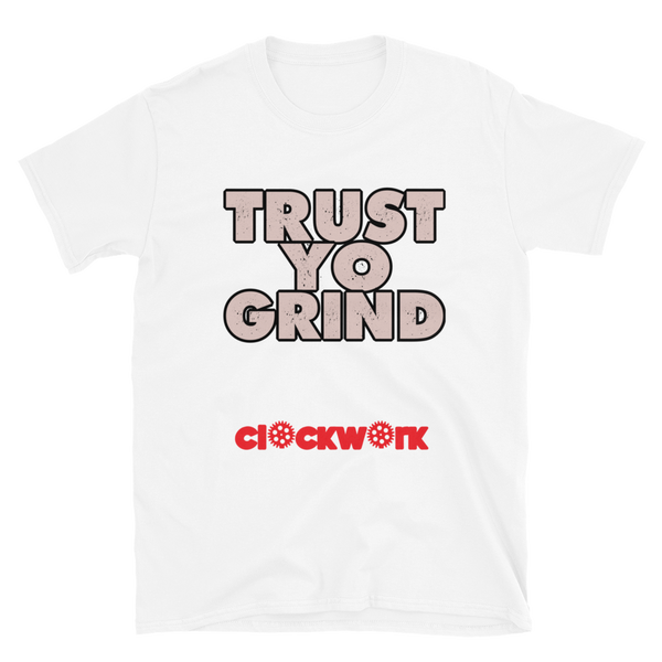 Trust Yo Grind Tech Grey Clockwork Short-Sleeve Unisex T-Shirt