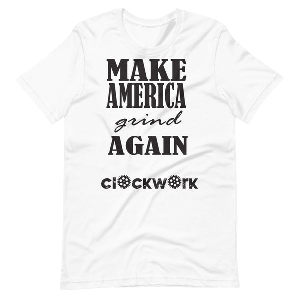 Make America Grind Again Clockwork Short-Sleeve Unisex T-Shirt